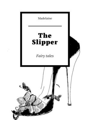 cover image of The Slipper. Fairy tales